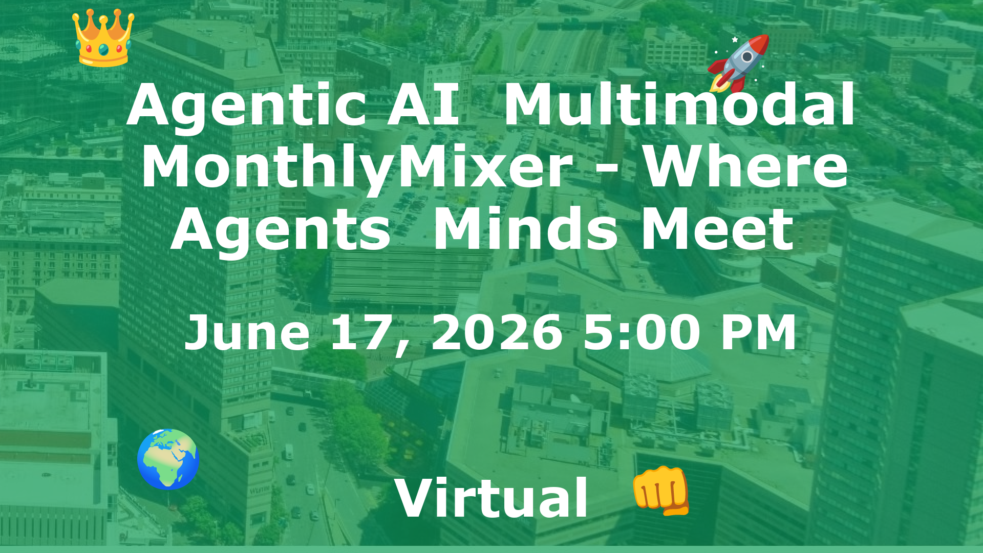Agentic AI  Multimodal MonthlyMixer - Where Agents  Minds Meet  event image